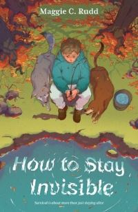 Book Cover for How to Stay Invisible by Maggie Rudd