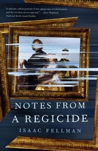 Book Cover for Notes from a Regicide by Isaac R Fellman