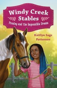 Book Cover for Presley and the Impossible Dream by Kaitlyn Sage Patterson
