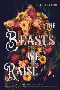 Book Cover for The Beasts We Raise by D L Taylor