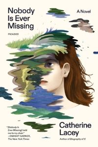 Book Cover for Nobody Is Ever Missing by Catherine Lacey