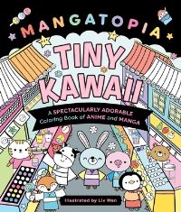 Book Cover for Mangatopia: Tiny Kawaii by LIV Wan