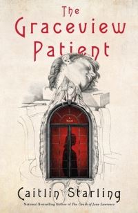 Book Cover for The Graceview Patient by Caitlin Starling