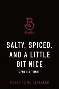 Book Cover for Salty, Spiced, and a Little Bit Nice by Cynthia Timoti