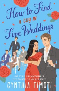 Book Cover for How to Find a Guy in Five Weddings by Cynthia Timoti