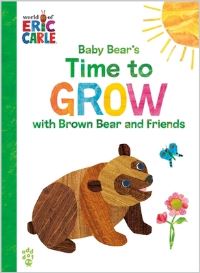 Book Cover for Baby Bear's Time to Grow With Brown Bear and Friends (World of Eric Carle) by Eric Carle, Odd Dot