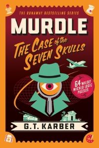 Book Cover for Murdle: The Case of the Seven Skulls by G T Karber