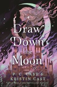 Book Cover for Draw Down the Moon by P C Cast, Kristin Cast