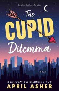 Book Cover for The Cupid Dilemma by April Asher