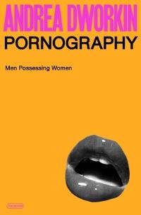 Book Cover for Pornography by Andrea Dworkin