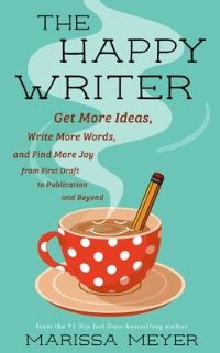 Book Cover for The Happy Writer by Marissa Meyer