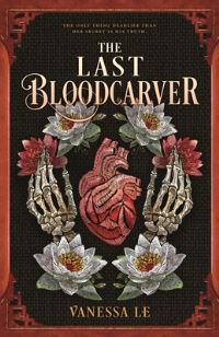 Book Cover for The Last Bloodcarver by Vanessa Le