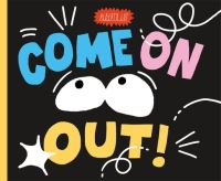 Book Cover for Come on Out! by Alberto Lot