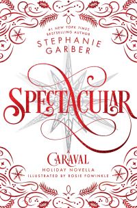 Book Cover for Spectacular by Stephanie Garber