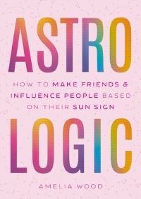 Book Cover for Astrologic by Amelia Wood