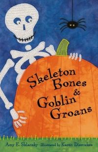 Book Cover for Skeleton Bones and Goblin Groans by Amy E Sklansky