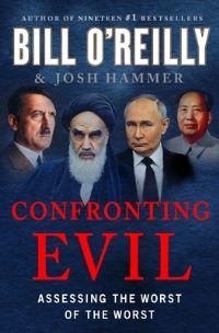 Book Cover for Confronting Evil by Bill OReilly, Josh Hammer