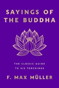 Book Cover for Sayings of the Buddha by F Max Müller