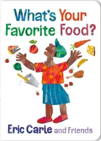 Book Cover for What's Your Favorite Food? by Eric Carle
