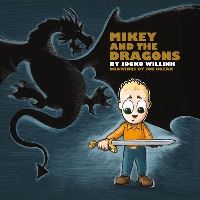 Book Cover for Mikey and the Dragons by Jocko Willink