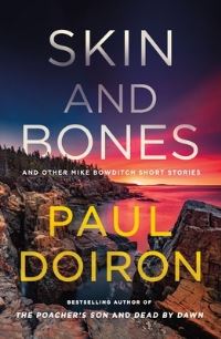 Book Cover for Skin and Bones and Other Mike Bowditch Short Stories by Paul Doiron