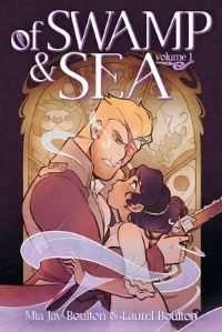 Book Cover for Of Swamp & Sea. Volume 1 by Mia Jay Boulton, Laurel Boulton