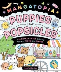 Book Cover for Mangatopia: Puppies and Popsicles by Maddie Morales