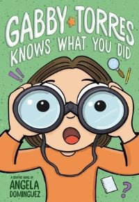 Book Cover for Gabby Torres Knows What You Did by Angela Dominguez