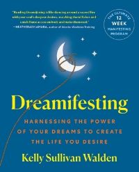 Book Cover for Dreamifesting by Kelly Sullivan Walden