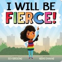 Book Cover for I Will Be Fierce! by Bea Birdsong