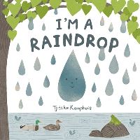 Book Cover for I'm a Raindrop by Tjitske Kamphuis