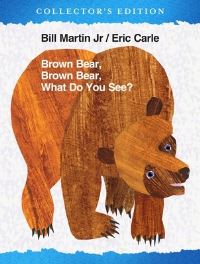 Book Cover for Brown Bear, Brown Bear, What Do You See? The Collector's Edition by Bill Martin
