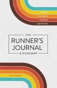 Book Cover for The Runner's Journal & Roadmap by Jon Moore