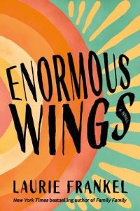 Book Cover for Enormous Wings by Laurie Frankel