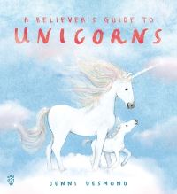 Book Cover for A Believer's Guide to Unicorns by Jenni Desmond