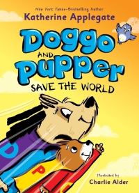 Book Cover for Doggo and Pupper Save the World by Katherine Applegate