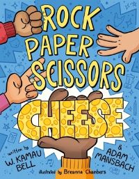 Book Cover for Rock, Paper, Scissors, Cheese by W Kamau Bell, Adam Mansbach