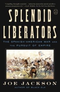 Book Cover for Splendid Liberators by Joe Jackson