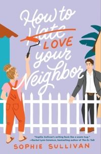 Book Cover for How to Love Your Neighbor by Sophie Sullivan