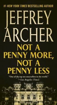 Book Cover for Not a Penny More, Not a Penny Less by Jeffrey Archer