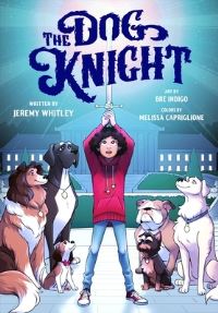 Book Cover for The Dog Knight by Jeremy Whitley
