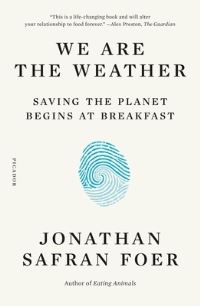 Book Cover for We Are the Weather by Jonathan Safran Foer