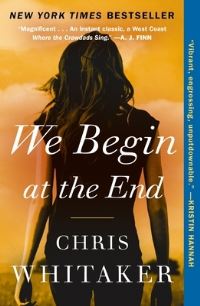Book Cover for We Begin at the End by Chris Whitaker