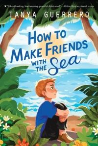 Book Cover for How to Make Friends With the Sea by Tanya Guerrero