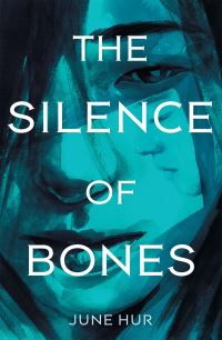 Book Cover for The Silence of Bones by June Hur