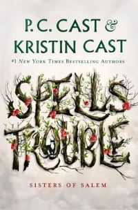 Book Cover for Spells Trouble by P C Cast, Kristin Cast