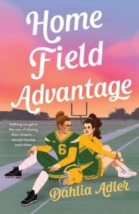 Book Cover for Home Field Advantage by Dahlia Adler