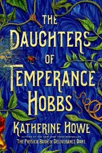Book Cover for The Daughters of Temperance Hobbs by Katherine Howe