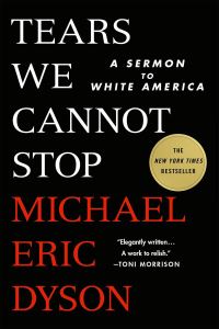 Book Cover for Tears We Cannot Stop by Michael Eric Dyson