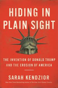 Book Cover for Hiding in Plain Sight by Sarah Kendzior